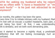 Photo of AITA for asking my husband why he rejects me so often with “I have a headache” or “my back hurts” — is he just not attracted to me anymore?