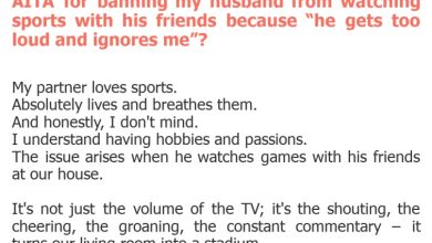 Photo of AITA for banning my husband from watching sports with his friends because “he gets too loud and ignores me”?