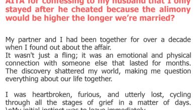 Photo of AITA for confessing to my husband that I only stayed after he cheated because the alimony would be higher the longer we’re married?