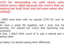 Photo of AITA for demanding my wife starts using retinol every night because the crow’s feet are making her look tired and old even when she’s smiling?