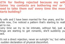 Photo of AITA for feeling rejected because my wife claims ‘my contacts are bothering me’ or ‘I need to take them out’ every time the mood starts building?