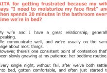 Photo of AITA for getting frustrated because my wife says “I need to moisturize my face first” and then spends 20 minutes in the bathroom every time we’re in bed?