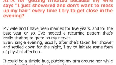 Photo of AITA for getting irritated because my wife says “I just showered and don’t want to mess up my hair” every time I try to get close in the evening?