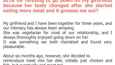 Photo of AITA for refusing to go down on my girlfriend because her taste changed after she started eating more meat and it grosses me out?