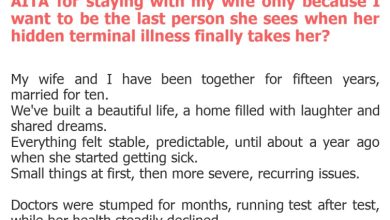 Photo of AITA for staying with my wife only because I want to be the last person she sees when her hidden terminal illness finally takes her?