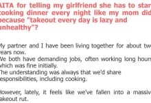 Photo of AITA for telling my girlfriend she has to start cooking dinner every night like my mom did, because “takeout every day is lazy and unhealthy”?