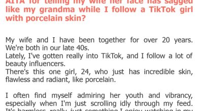 Photo of AITA for telling my wife her face has sagged like my grandma while I follow a TikTok girl with porcelain skin?