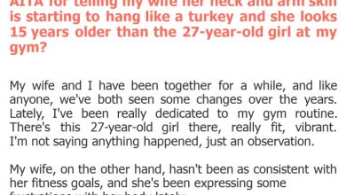 Photo of AITA for telling my wife her neck and arm skin is starting to hang like a turkey and she looks 15 years older than the 27-year-old girl at my gym?