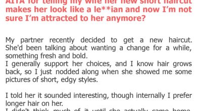 Photo of AITA for telling my wife her new short haircut makes her look like a le**ian and now I’m not sure I’m attracted to her anymore?