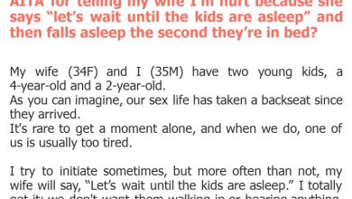 Photo of AITA for telling my wife I’m hurt because she says “let’s wait until the kids are asleep” and then falls asleep the second they’re in bed?