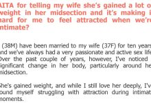 Photo of AITA for telling my wife she’s gained a lot of weight in her midsection and it’s making it hard for me to feel attracted when we’re intimate?