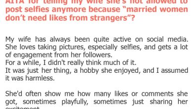 Photo of AITA for telling my wife she’s not allowed to post selfies anymore because “married women don’t need likes from strangers”?