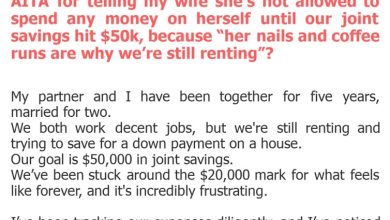 Photo of AITA for telling my wife she’s not allowed to spend any money on herself until our joint savings hit $50k, because “her nails and coffee runs are why we’re still renting”?