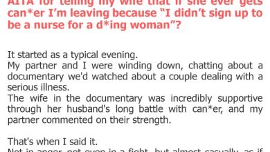 Photo of AITA for telling my wife that if she ever gets can*er I’m leaving because “I didn’t sign up to be a nurse for a d*ing woman”?