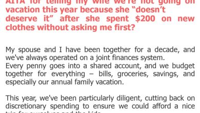 Photo of AITA for telling my wife we’re not going on vacation this year because she “doesn’t deserve it” after she spent $200 on new clothes without asking me first?
