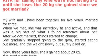Photo of AITA for telling my wife we’re not having s*x until she loses the 20 kg she gained since we got married?