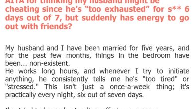 Photo of AITA for thinking my husband might be cheating since he’s “too exhausted” for s** 6 days out of 7, but suddenly has energy to go out with friends?