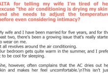 Photo of AITA for telling my wife I’m tired of her excuse “the air conditioning is drying my skin” and she needs to adjust the temperature before even considering intimacy?