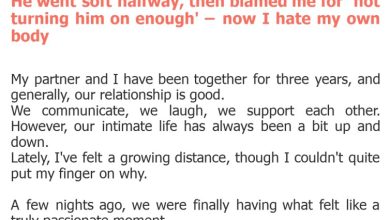 Photo of He went soft halfway, then blamed me for ‘not turning him on enough’ – now I hate my own body